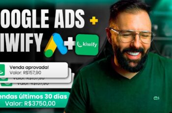 Google Ads + Kiwify  Como Fazer R50 por Mês como AFILIADO NO GOOGLE ADS Novidade Incrível